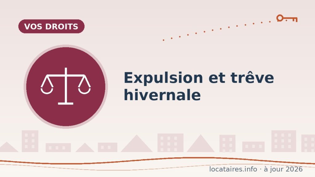Expulsion et trêve hivernale : procédure, délais, protections