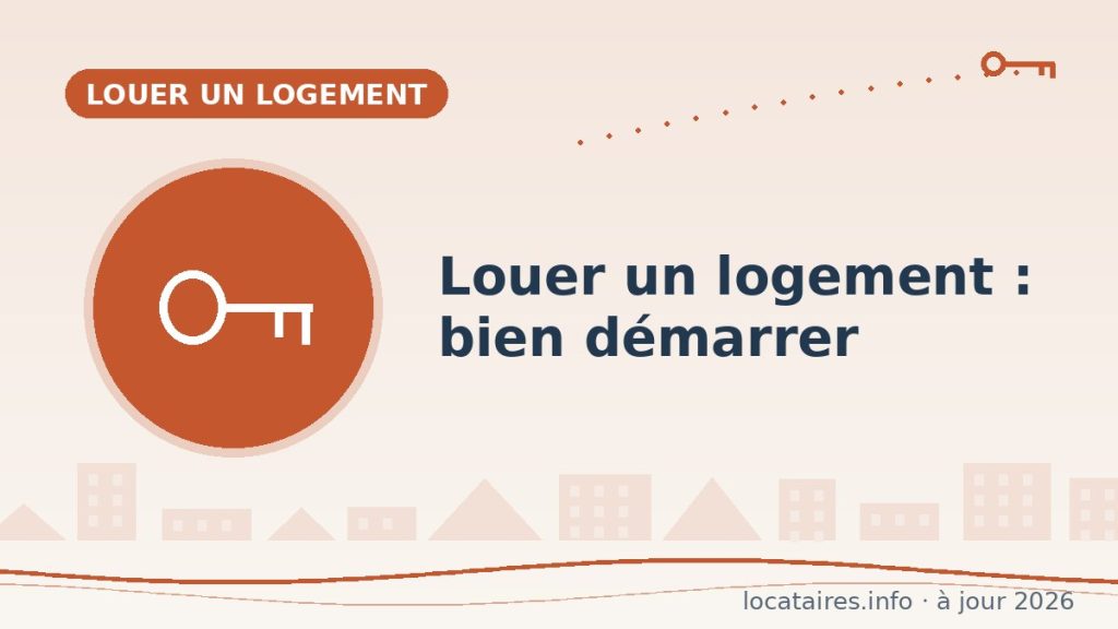 Louer un logement : bien démarrer sa location (dossier, garant, bail)