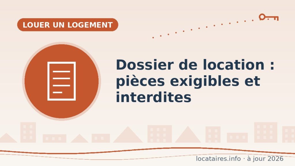 Dossier de location : pièces exigibles (et celles qui sont interdites)