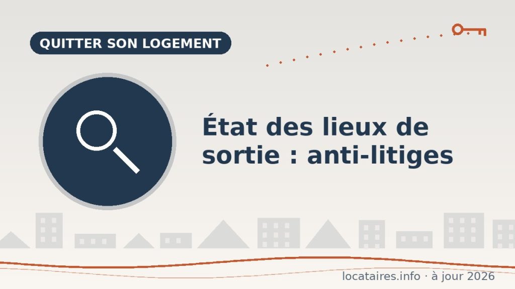 État des lieux de sortie : le guide anti-litiges