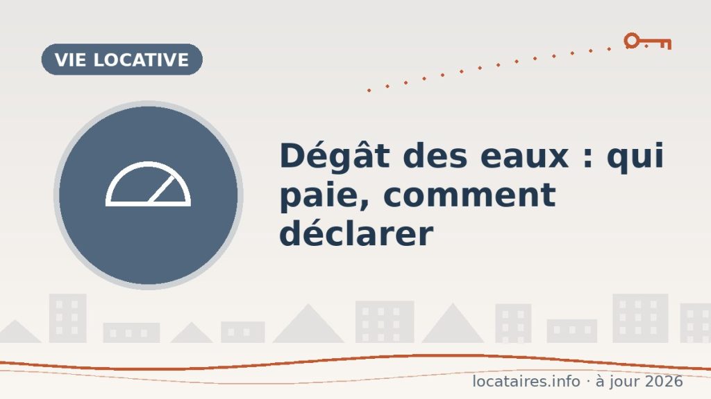 Dégât des eaux : qui paie quoi, comment déclarer (et à qui)