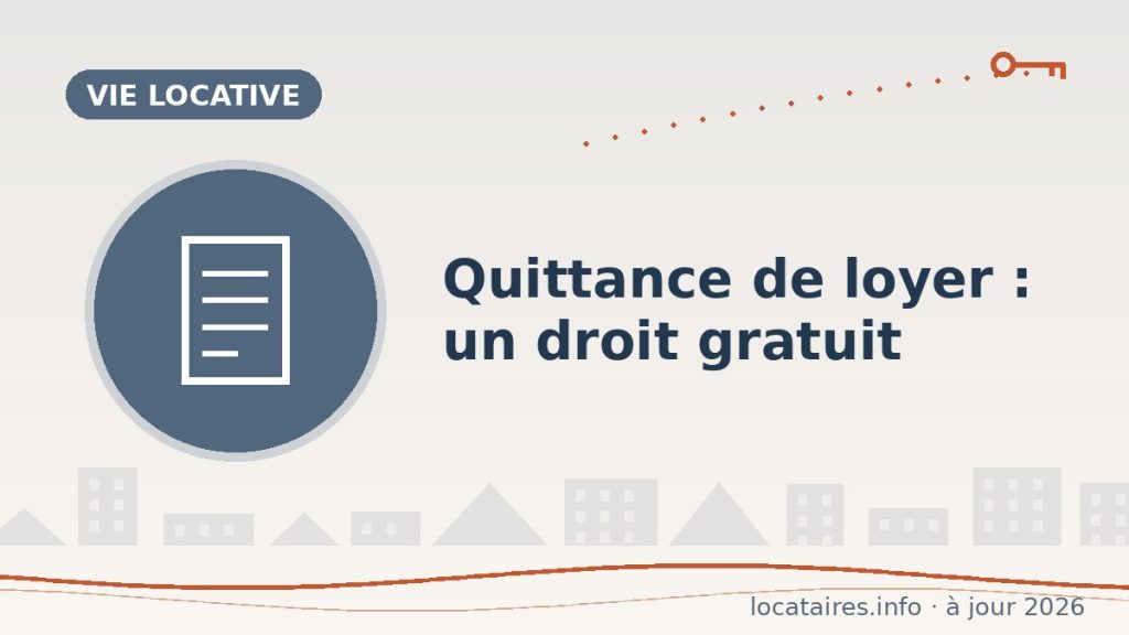 Quittance de loyer : un droit gratuit, un document précieux