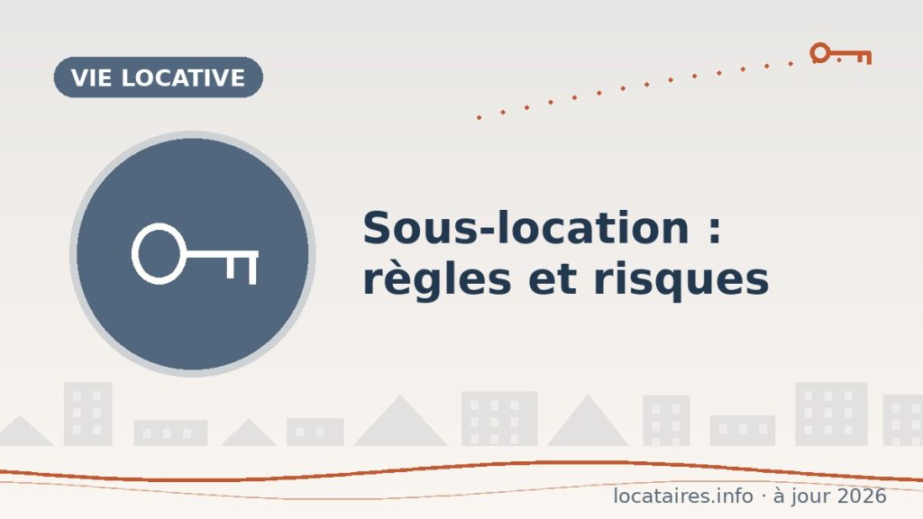 Sous-location : règles, accord du bailleur et vrais risques
